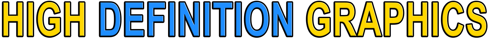 HIGH DEFINITION GRAPHICS